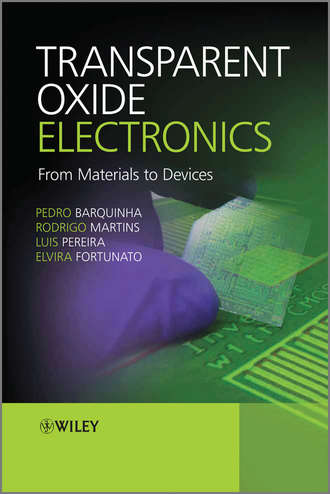 Pedro Barquinha. Transparent Oxide Electronics