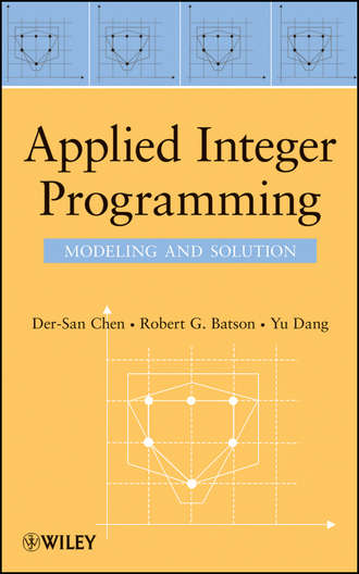 Der-San Chen. Applied Integer Programming