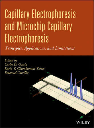 Carlos D. Garc?a. Capillary Electrophoresis and Microchip Capillary Electrophoresis