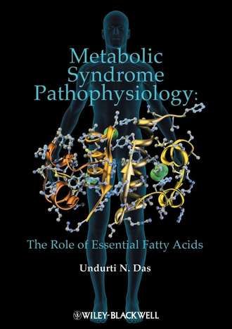 Undurti Das N.. Metabolic Syndrome Pathophysiology. The Role of Essential Fatty Acids