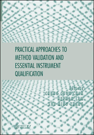 Группа авторов. Practical Approaches to Method Validation and Essential Instrument Qualification
