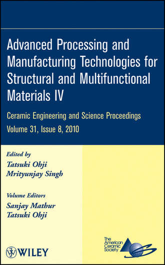 Группа авторов. Advanced Processing and Manufacturing Technologies for Structural and Multifunctional Materials IV, Volume 31, Issue 8