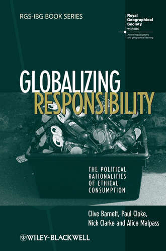 Clive Barnett. Globalizing Responsibility