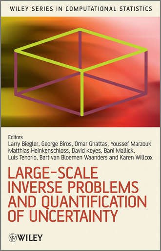 Группа авторов. Large-Scale Inverse Problems and Quantification of Uncertainty