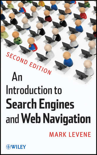 Mark  Levene. An Introduction to Search Engines and Web Navigation