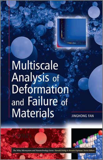 Jinghong  Fan. Multiscale Analysis of Deformation and Failure of Materials