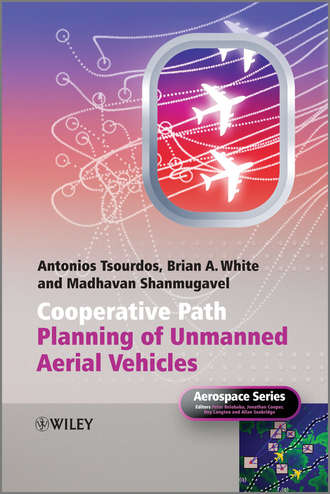Brian  White. Cooperative Path Planning of Unmanned Aerial Vehicles