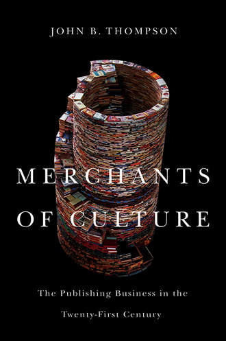 John Thompson B.. Merchants of Culture. The Publishing Business in the Twenty-First Century