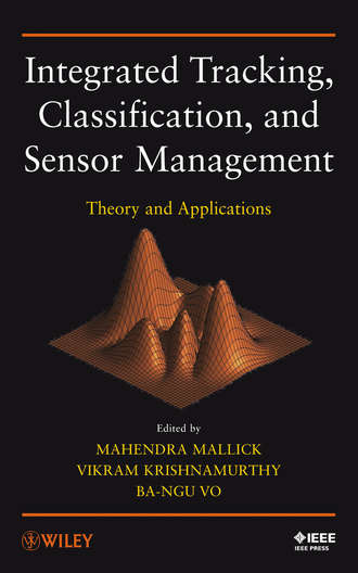 Группа авторов. Integrated Tracking, Classification, and Sensor Management