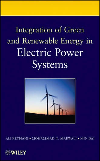 Ali Keyhani. Integration of Green and Renewable Energy in Electric Power Systems