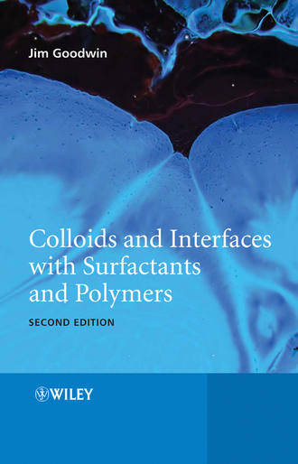 James  Goodwin. Colloids and Interfaces with Surfactants and Polymers
