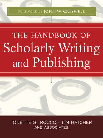 Tonette S. Rocco. The Handbook of Scholarly Writing and Publishing