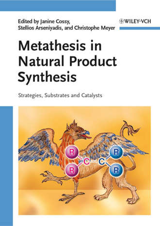 Группа авторов. Metathesis in Natural Product Synthesis