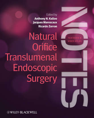 Группа авторов. Natural Orifice Translumenal Endoscopic Surgery (NOTES)