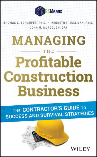 Thomas C. Schleifer. Managing the Profitable Construction Business