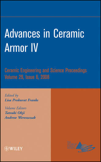 Группа авторов. Advances in Ceramic Armor IV, Volume 29, Issue 6