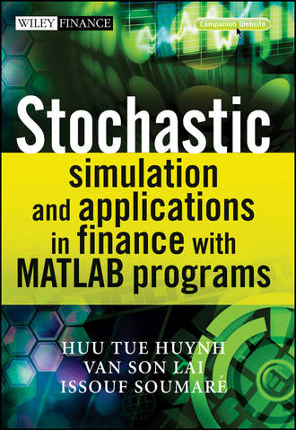 Issouf  Soumare. Stochastic Simulation and Applications in Finance with MATLAB Programs