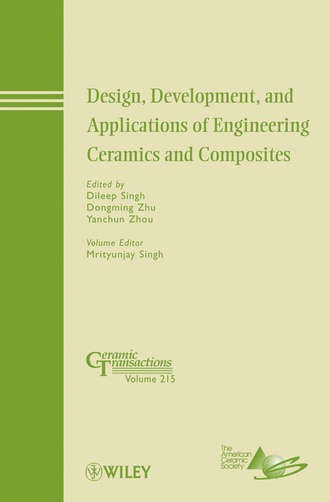 Группа авторов. Design, Development, and Applications of Engineering Ceramics and Composites
