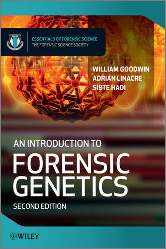 An Introduction to Forensic Genetics. William Archer Goodwin