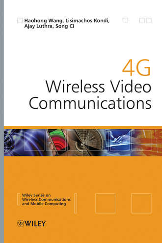 Haohong Wang. 4G Wireless Video Communications