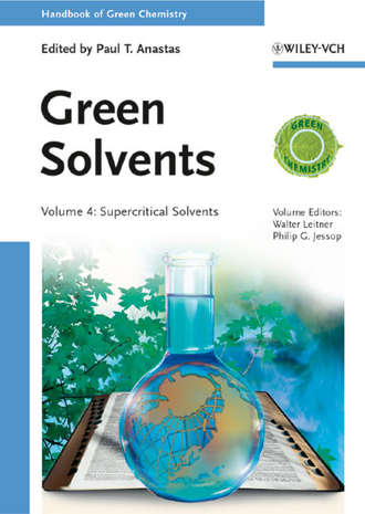 Walter  Leitner. Green Solvents. Supercritical Solvents