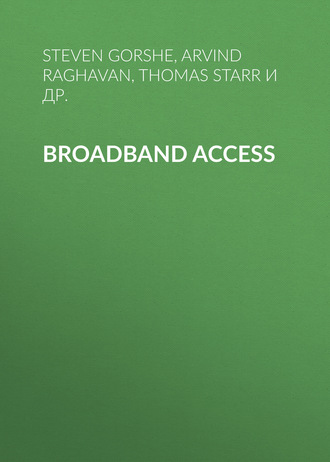 Arvind Raghavan. Broadband Access