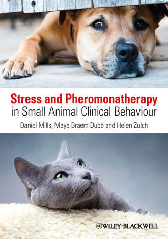 Helen Zulch. Stress and Pheromonatherapy in Small Animal Clinical Behaviour