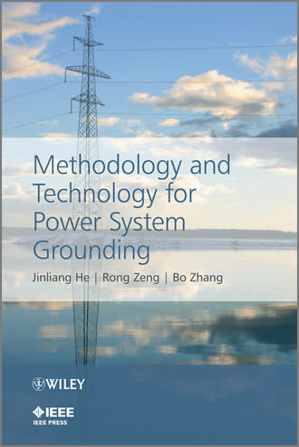 Bo Zhang. Methodology and Technology for Power System Grounding