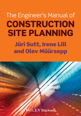 J?ri Sutt. The Engineer's Manual of Construction Site Planning