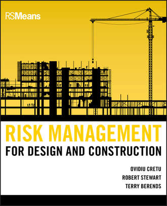 Ovidiu  Cretu. Risk Management for Design and Construction