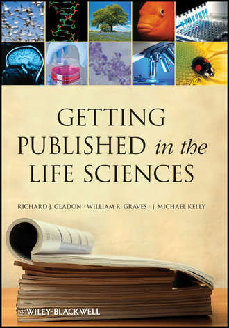 Richard J. Gladon. Getting Published in the Life Sciences