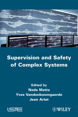 Группа авторов. Supervision and Safety of Complex Systems