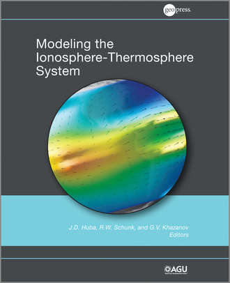 Группа авторов. Modeling the Ionosphere-Thermosphere