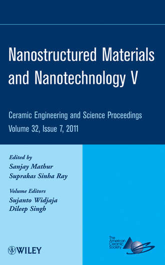 Группа авторов. Nanostructured Materials and Nanotechnology V, Volume 32, Issue 7