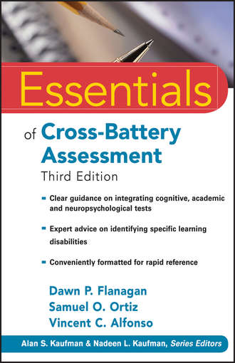 Dawn P. Flanagan. Essentials of Cross-Battery Assessment