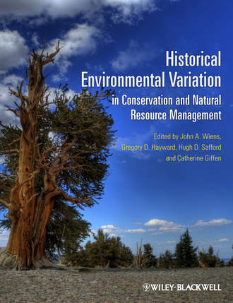 John A. Wiens. Historical Environmental Variation in Conservation and Natural Resource Management