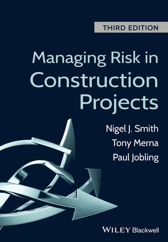 Tony  Merna. Managing Risk in Construction Projects