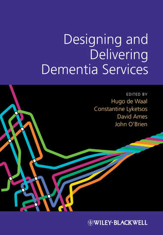 Группа авторов. Designing and Delivering Dementia Services