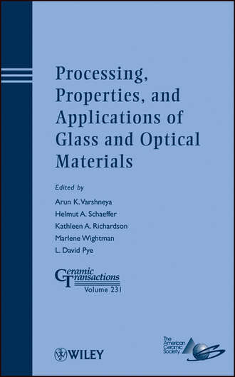 Группа авторов. Processing, Properties, and Applications of Glass and Optical Materials
