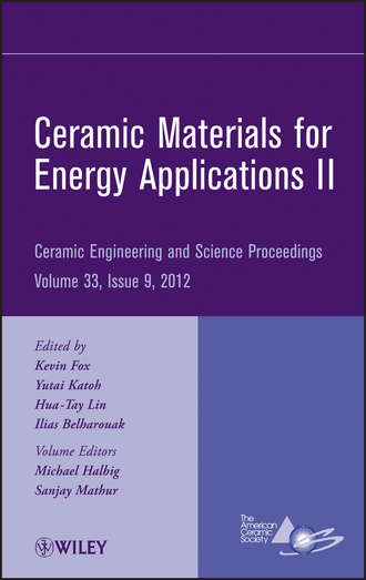Группа авторов. Ceramic Materials for Energy Applications II, Volume 33, Issue 9
