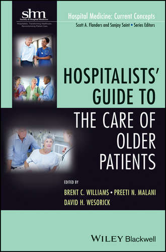 Brent C. Williams. Hospitalists' Guide to the Care of Older Patients