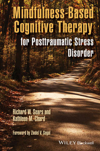 Richard W. Sears. Mindfulness-Based Cognitive Therapy for Posttraumatic Stress Disorder