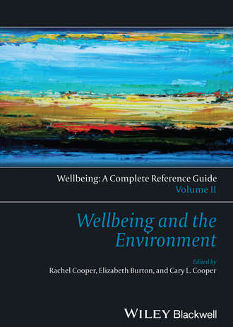 Группа авторов. Wellbeing: A Complete Reference Guide, Wellbeing and the Environment