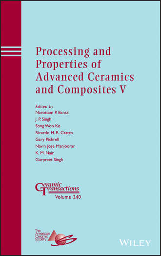 Группа авторов. Processing and Properties of Advanced Ceramics and Composites V