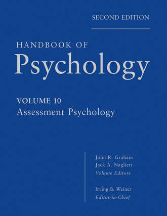 John R. Graham. Handbook of Psychology, Assessment Psychology