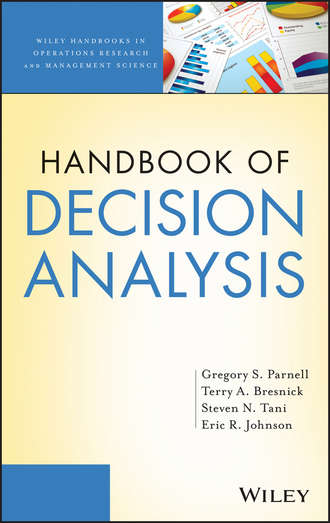Handbook of Decision Analysis. Gregory S. Parnell, PhD.