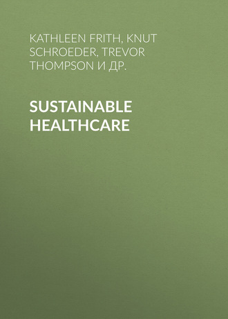 Sustainable Healthcare. Knut Schroeder