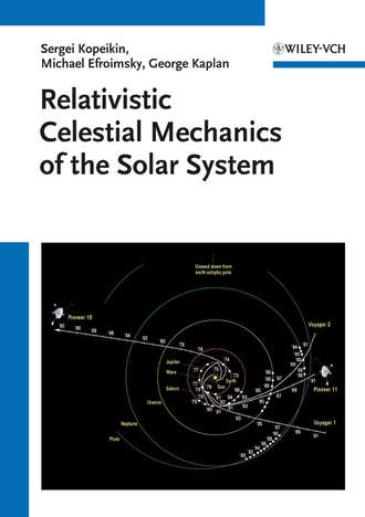 Sergei Kopeikin. Relativistic Celestial Mechanics of the Solar System