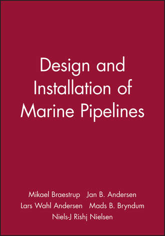 Mikael Braestrup. Design and Installation of Marine Pipelines