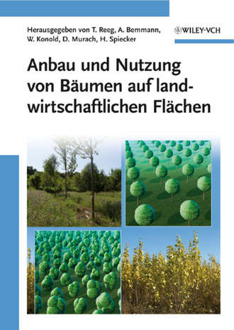 Группа авторов. Anbau und Nutzung von Baumen auf landwirtschaftlichen Flachen